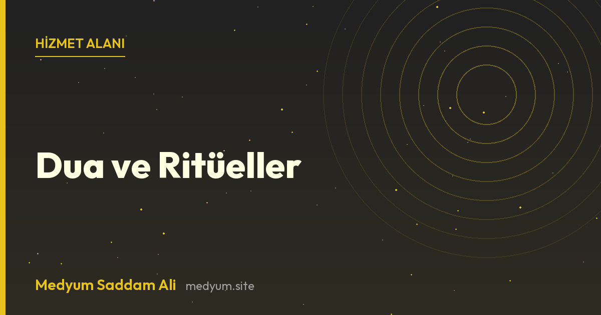 Dua Ve Ritueller hizmet alanı kapak görseli - Medyum Saddam Ali